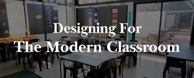 designing for the modern classroom