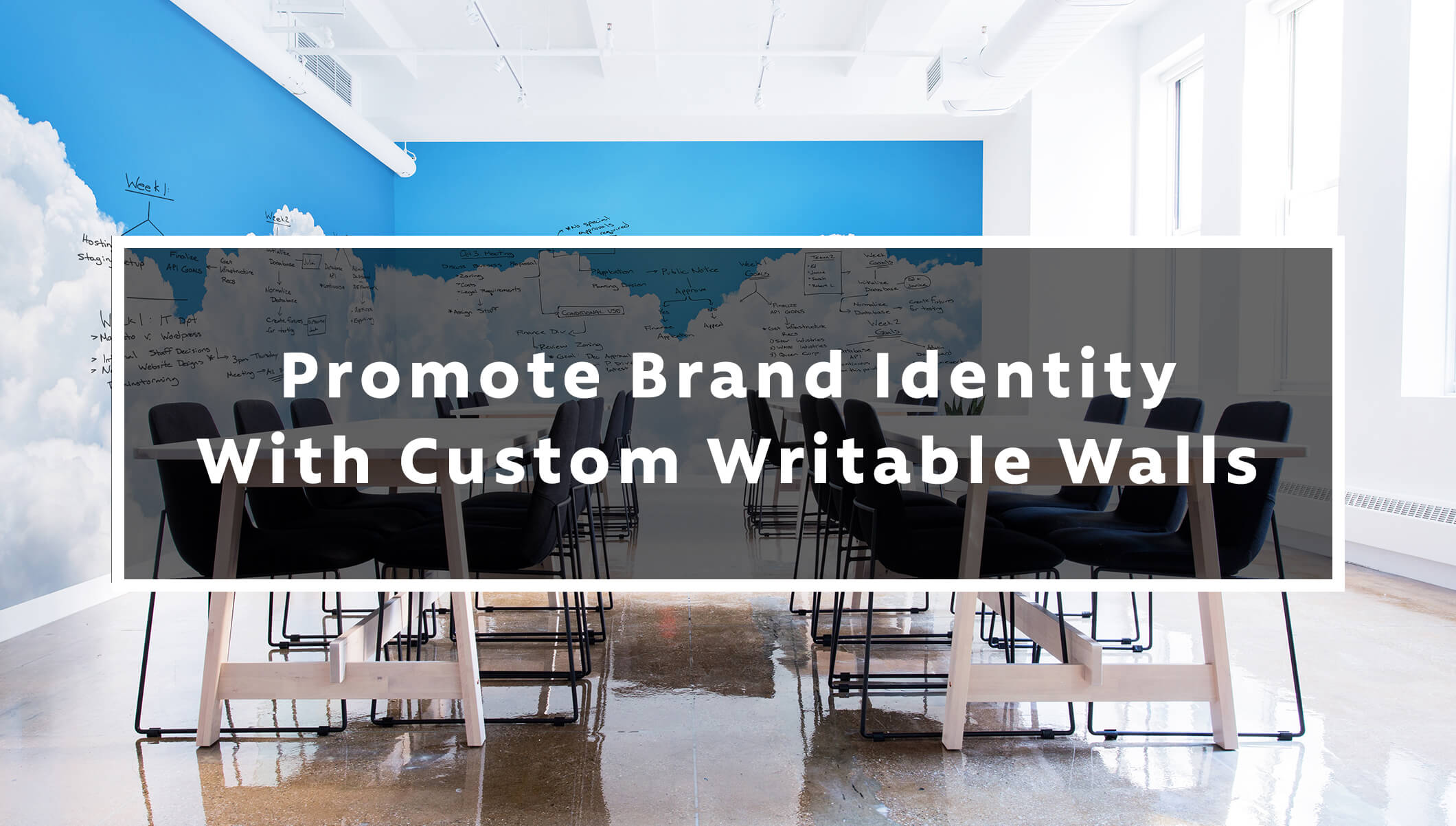 Promote Brand Identity With Custom Writable Walls